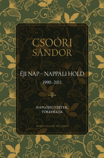 Csoóri Sándor - Éji nap - Nappali hold (1990-2011)
