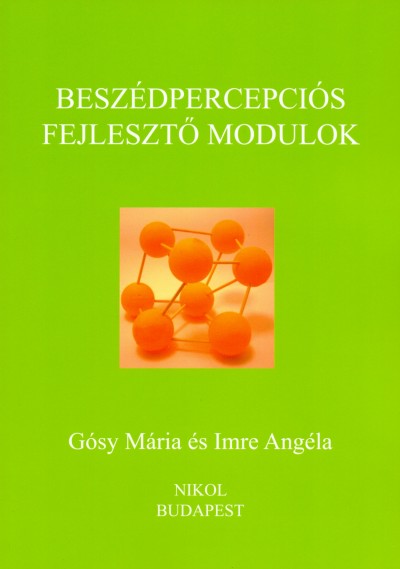 Dr. Gósy Mária - Imre Angéla - Beszédpercepciós fejlesztõ modulok