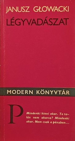 Janusz Glowacki - L�gyvad�szat