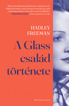 Hadley Freeman - A Glass csald trtnete