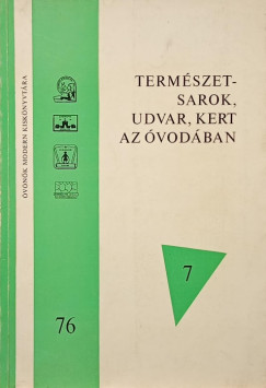 Bilibok Péterné - Természetsarok, udvar, kert az óvodában