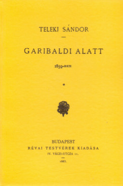 Teleki Sndor - Garibaldi alatt 1859-ben