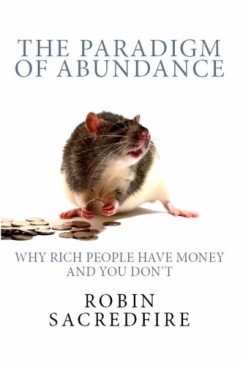 Robin Sacredfire - The Paradigm of Abundance