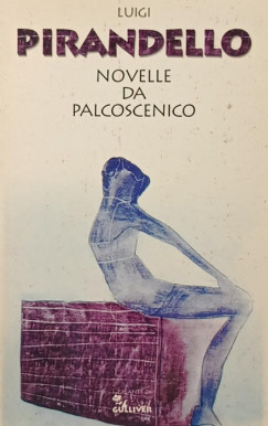Luigi Pirandello - Novelle da palcoscenico