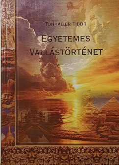 Tonhaizer Tibor - Egyetemes vall�st�rt�net