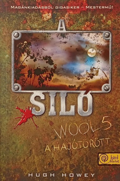 Hugh Howey - A siló 5. - A hajótörött