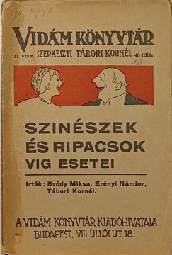 Sznszek s ripacsok vg esetei