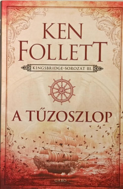 Ken Follett - A t�zoszlop