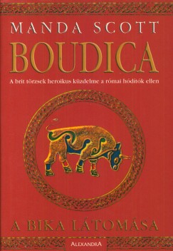 Manda Scott - Boudica - A bika ltomsa