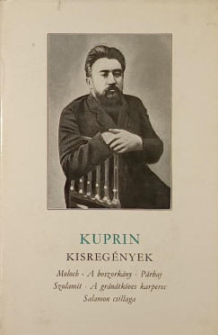 Alekszandr Kuprin - Kuprin kisregények