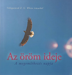 Ellen G. White - Az öröm ideje