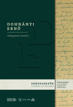 Dalos Anna   (Szerk.) - Kusz Veronika   (Szerk.) - Laskai Anna   (SZERK.) - Dohn�nyi Ern� v�logatott levelei