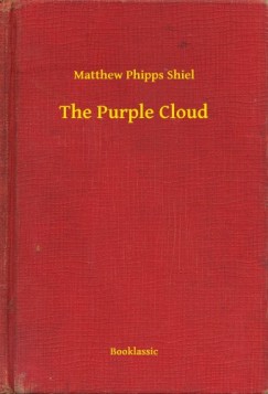 Matthew Phipps Shiel - The Purple Cloud