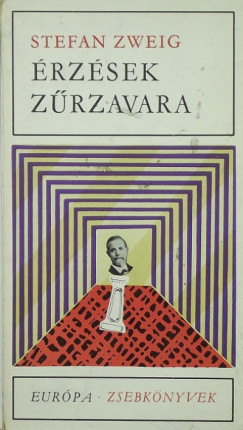 Stefan Zweig - Érzések zűrzavara