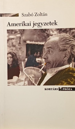Szab Zoltn - Amerikai jegyzetek