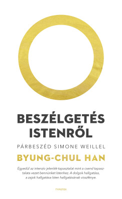 Byung-Chul Han - Beszélgetés Istenről