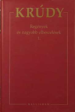 Krdy Gyula - Regnyek s nagyobb elbeszlsek 1.