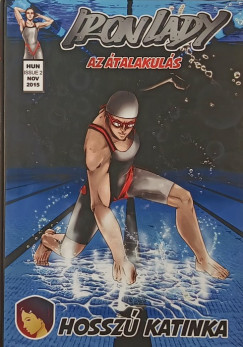 Hosszú Katinka - Iron Lady - Az átalakulás