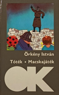 Örkény István - Tóték - Macskajáték