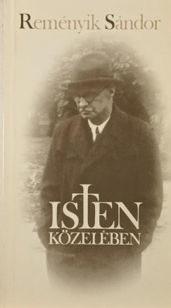 Rem�nyik S�ndor - Isten k�zel�ben