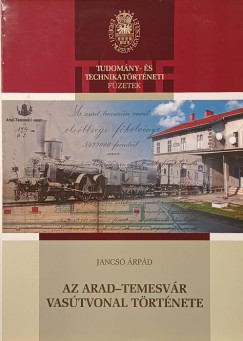 Jancsó Árpád - Az Arad-Temesvár vasútvonal története