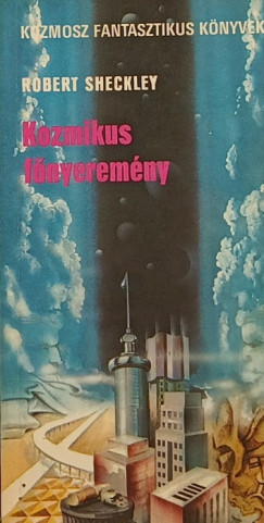 Robert Sheckley - Kozmikus fnyeremny