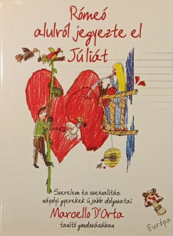 Marcello D'Orta - Rómeó alulról jegyezte el Júliát