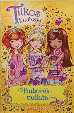 Rosie Banks - Titkos kir�lys�g 7. - Bubor�k-vulk�n