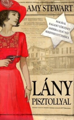 Amy Stewart - Lny pisztollyal