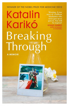 Karikó Katalin - Breaking Through