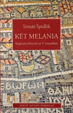 Tomas Spidlík - Két Melania