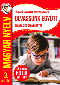 Földesné Keresztes Marianna Szilvia - Ügyesedj, okosodj: Olvassunk együtt - Olvasás és szövegértés 3. osztály