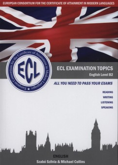 Michael Collins - Szab Szilvia - ECL Examination Topics - English Level B2