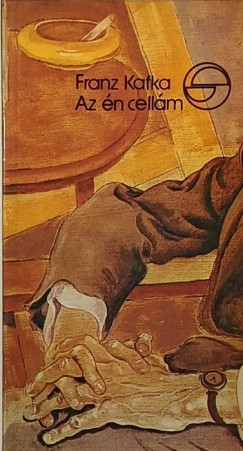 Franz Kafka - Az n cellm - az n vram