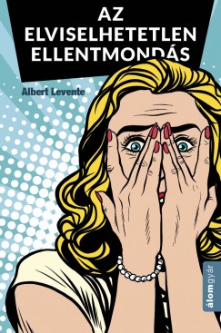 Albert Levente - Az elviselhetetlen ellentmonds
