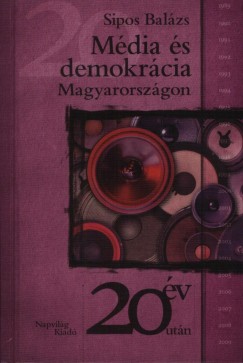Sipos Balzs - Mdia s demokrcia Magyarorszgon