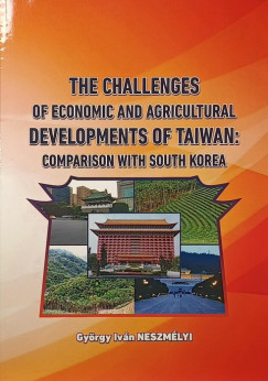 The challenges of economic and agricultural developments of taiwan: Comparison with South Korean