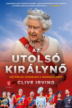 Clive Irving - Az utols kirlyn