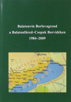 Balatonvin Borlovagrend a Balatonfred-Csopak Borvidken 1984-2009