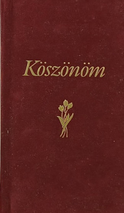 Lengyel Tam�s   (Szerk.) - K�sz�n�m