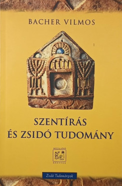 Bacher Vilmos - Szentírás és zsidó tudomány