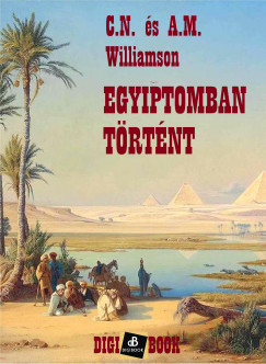C.N. Williamson - Egyiptomban trtnt