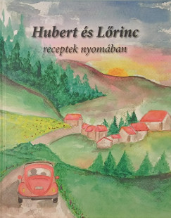 Hubert és Lőrinc receptek nyomában