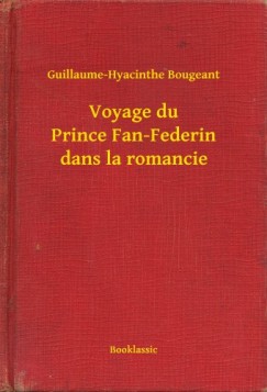 Guillaume-Hyacinthe Bougeant - Voyage du Prince Fan-Federin dans la romancie