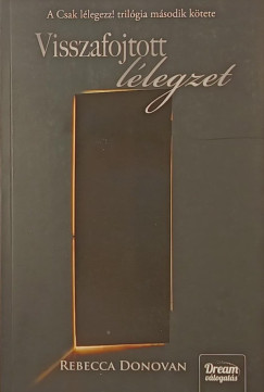 Rebecca Donovan - Visszafojtott llegzet