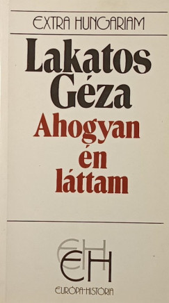 Lakatos Géza - Ahogyan én láttam