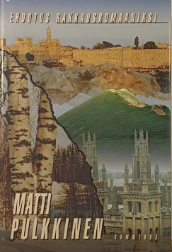 Matti Pulkkinen - Ehdotus Rakkausromaaniksi