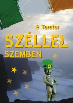 P. Tarator - Szllel szemben