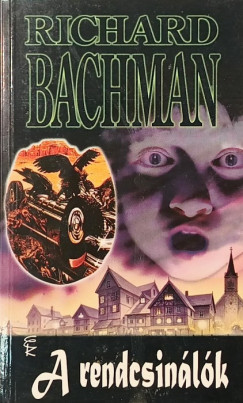 Richard Bachman - A rendcsin�l�k