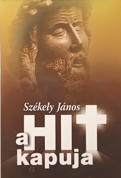 Szkely Jnos - A hit kapuja